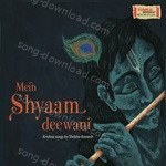 Mein Shyaam Deewani - Dr. M. Balamuralikrishna Song Download